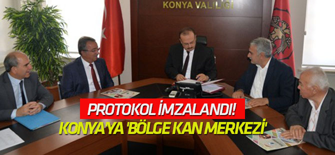 Protokol imzalandı! Konya'ya 'bölge kan merkezi'