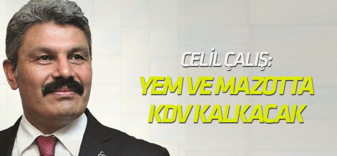 Çalış: Gübre, yem ve mazotta KDV yükü kalkacak