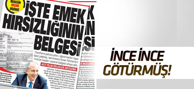 İşte Muharrem İnce'nin hırsızlık belgeleri