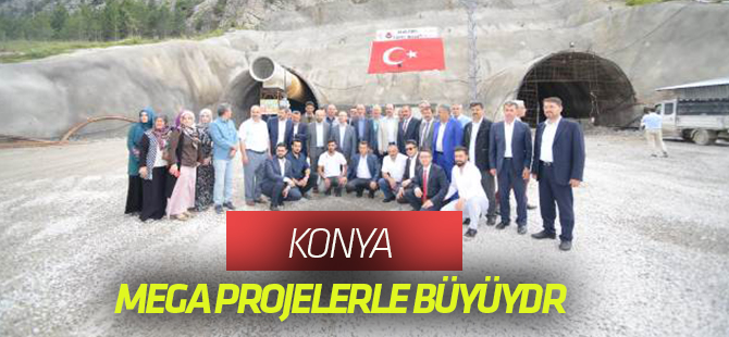 Konya, mega yatırımlarla büyüyor