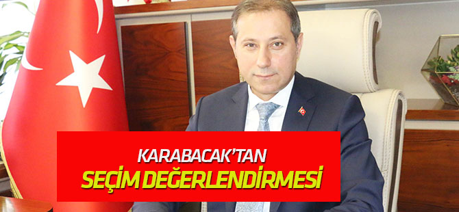 Karabacak: "Seçimin galibi Erdoğan ve Türk demokrasisidir"