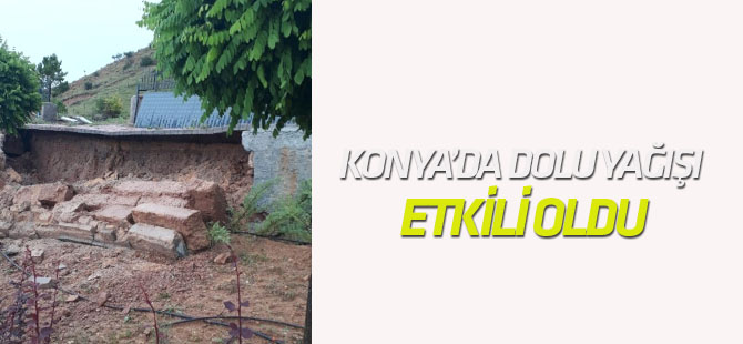Konya'da dolu yağışı etkili oldu