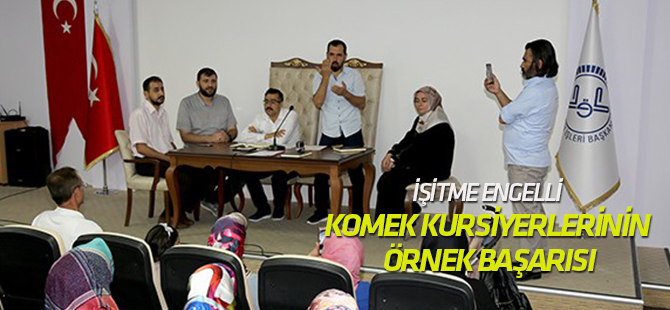 İşitme engelli KOMEK kursiyerlerinin örnek başarısı