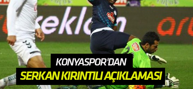 Konyaspor'dan Serkan Kırıntılı açıklaması