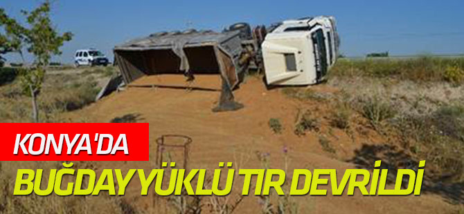 Konya'da Buğday Yüklü Tır Devrildi: 1 Yaralı
