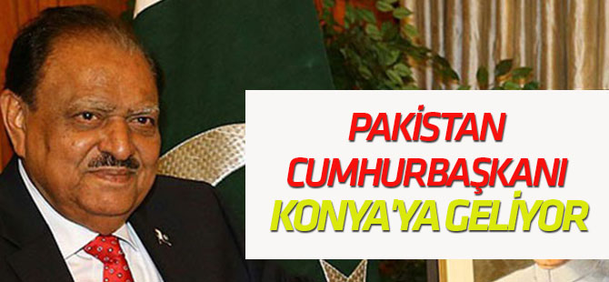 Pakistan Cumhurbaşkanı Konya'ya geliyor