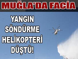 Yangın söndürme helikopteri düştü