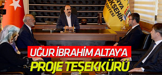 Uğur İbrahim Altay'a proje teşekkürü