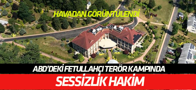 Pensilvanya'daki "FETÖ Terör Kampı" havadan görüntüledi