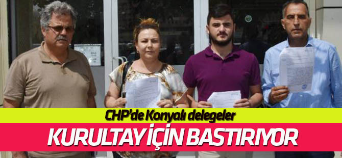Konya'da CHP delegeleri  olağanüstü kurultay için bastırıyor