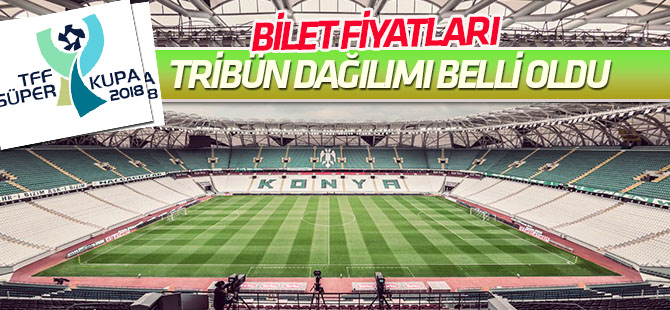 TFF Süper Kupa'da tribün dağılımı ve bilet fiyatları belli oldu