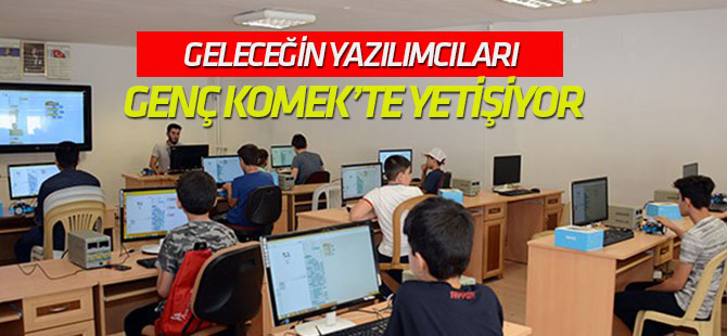 Geleceğin yazılımcıları Genç KOMEK’te yetişiyor