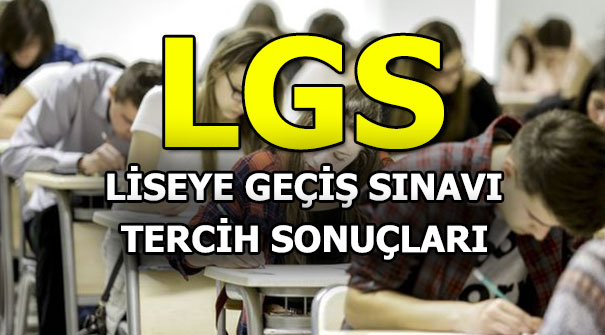 LGS tercih sonuçları ne zaman açıklanacak? MEB duyurdu