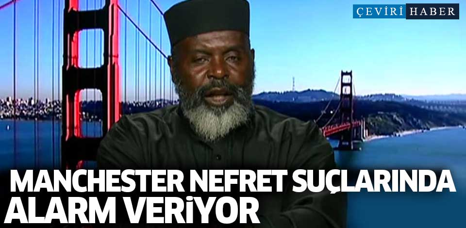 Manchester'da nefret suçları artıyor