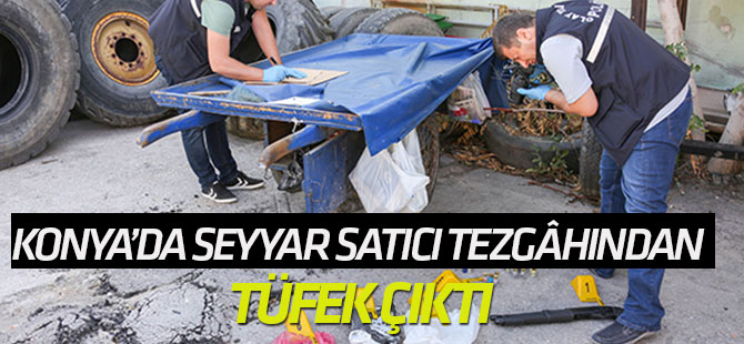 Seyyar satıcıların tezgahından pompalı tüfek çıktı