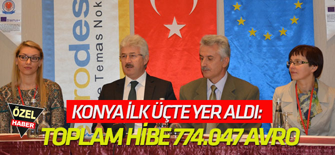 Konya ilk üçte yer aldı: TOPLAM HİBE 774.047 AVRO