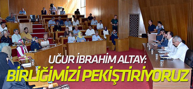 "Şehir istişareleri ile birlikteliğimizi pekiştiriyoruz"