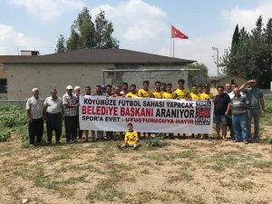 Köylerine futbol sahası yapacak belediye başkanı arıyorlar
