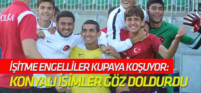 İşitme engelliler kupaya koşuyor: KONYALI İSİMLER GÖZ DOLDURDU