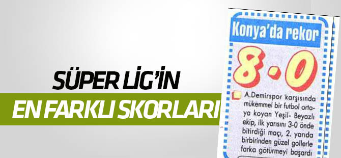 Süper Lig'in "farklı" skorları