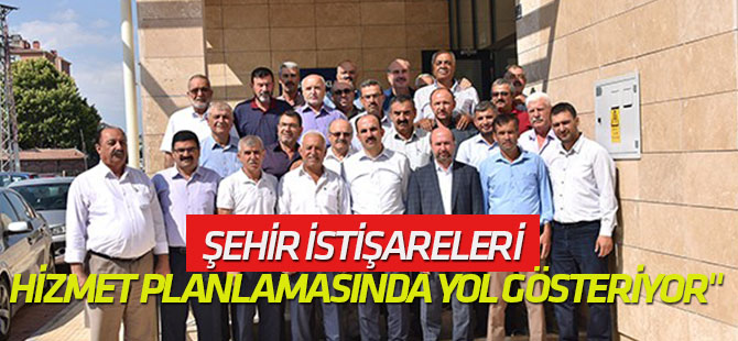 "Şehir istişareleri hizmet planlamasında yol gösteriyor"