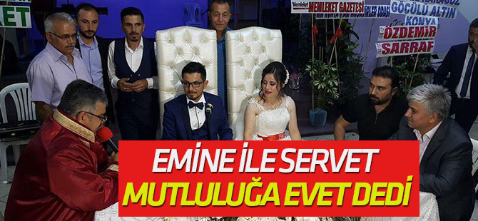 Emine ile Servet mutluluğa imza attılar