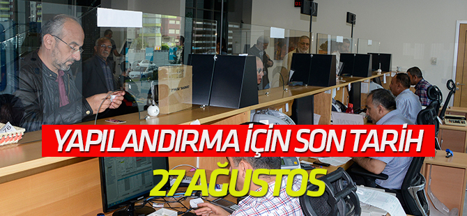 Yapılandırma için son tarih; 27 Ağustos