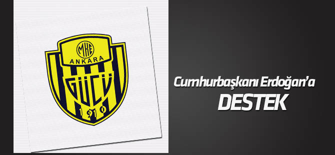 MKE Ankaragücü Kulübünden Cumhurbaşkanı Erdoğan'a destek