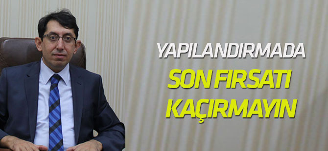 Yapılandırmada son fırsatı kaçırmayın