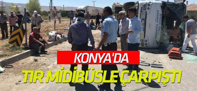 Konya'da tır midibüsle çarpıştı: 9 yaralı