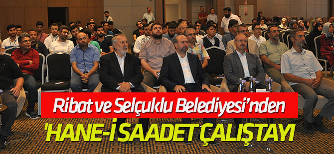 Ribat'tan 'Hane-i Saadet çalıştayı