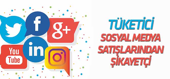 Tüketici sosyal medyadan "şikayetçi"