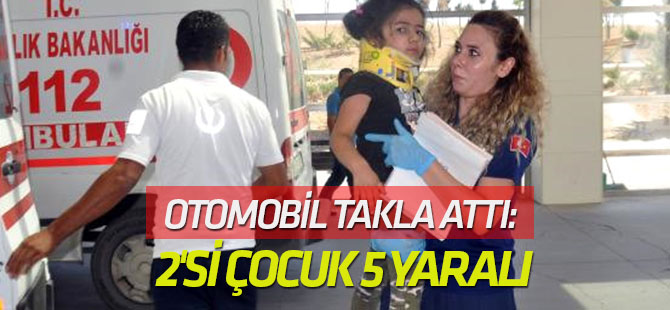Otomobil Takla Attı: 2'si Çocuk 5 Yaralı