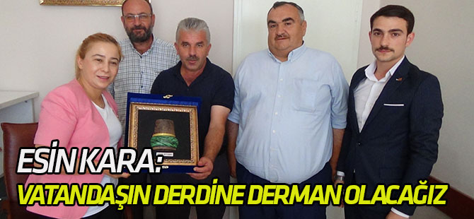 “Vatandaşımızın derdine derman olacağız”
