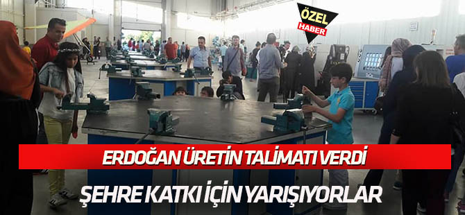 Erdoğan 'Üretin' talimatı verdi  ŞEHRE KATKI İÇİN YARIŞIYORLAR