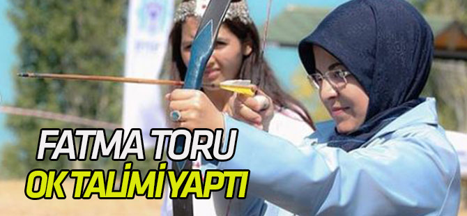 Fatma Toru ok talimi yaptı