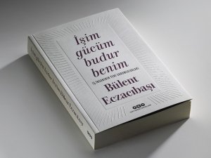 Bülent Eczacıbaşı 45 yıllık deneyimleriyle yazdı; “İşim gücüm budur benim”
