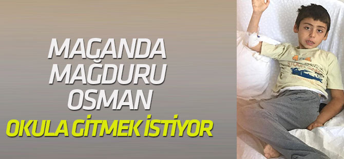 Başına Maganda Kurşunu İsabet Eden Osman, İyileşip Okuluna Gitmek İstiyor