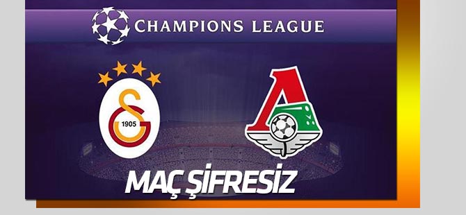 Galatasaray-Lokomotiv Moskova maçı şifresiz! Peki hangi kanalda?