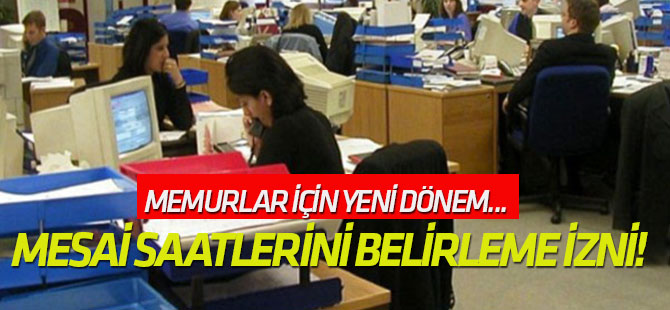 Evden çalışma ve mesai saatlerini belirleme izni!