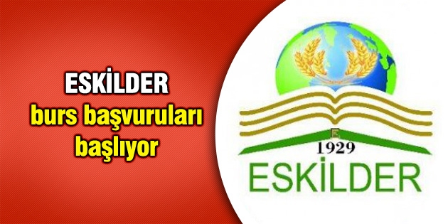 ESKİLDER’de burs başvuruları başladı