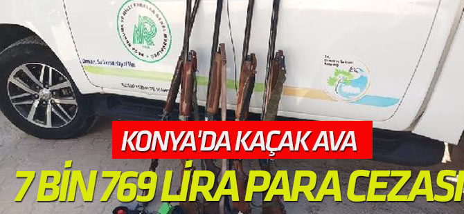 Konya'da Kaçak Ava, 7 Bin 769 Lira Para Cezası