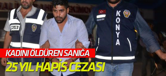 Babasının Birlikte Yaşadığı Kadını Öldüren Sanığa 25 Yıl Hapis Cezası
