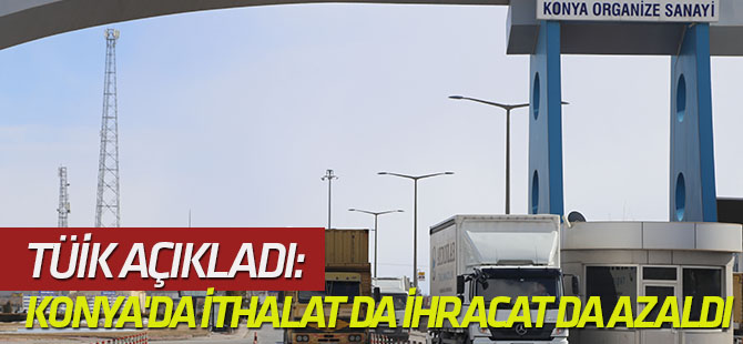 İthalat da ihracat da azaldı