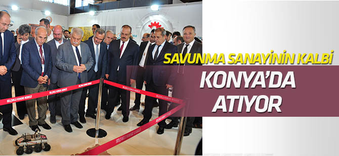 Savunmanın kalbi Konya’da atıyor