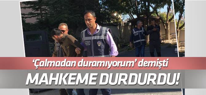 'Çalmadan duramıyorum' diyen hırsız  cezaevine gönderildi
