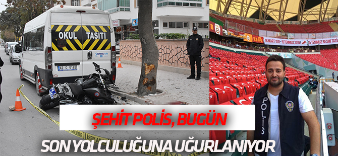 Şehit polis son yolculuğuna uğurlanıyor