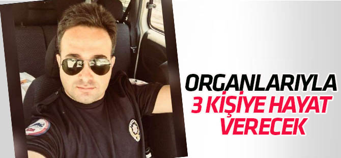 Şehit İsmail Yalçın 3 kişiye can olacak
