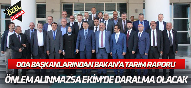 Oda başkanlarından Bakan’a tarım raporu, ÖNLEM ALINMAZSA EKİMDE DARALMA YAŞANACAKTIR