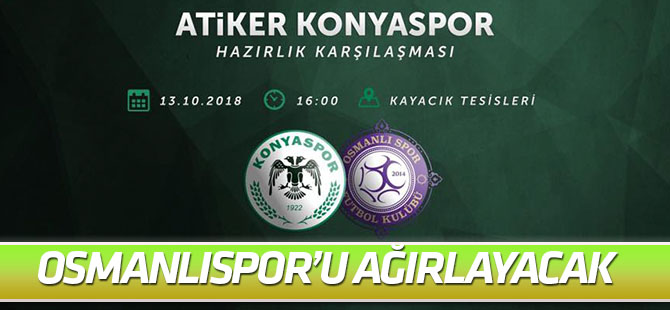 Konyaspor Osmanlıspor'la maç yapacak